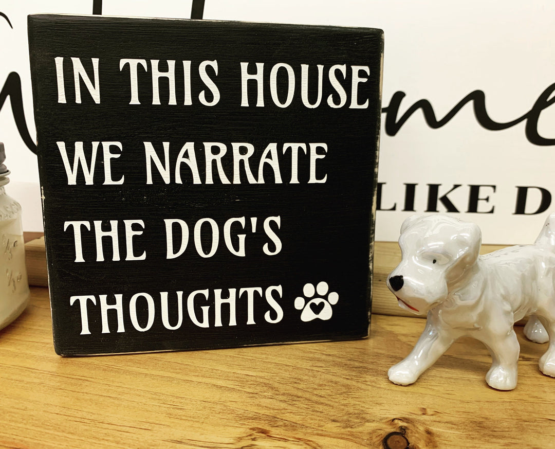 In this house we narrate the dogs thoughts | Digital Download | Cut File | Make Your Own Sign | SVG | PNG | JPEG