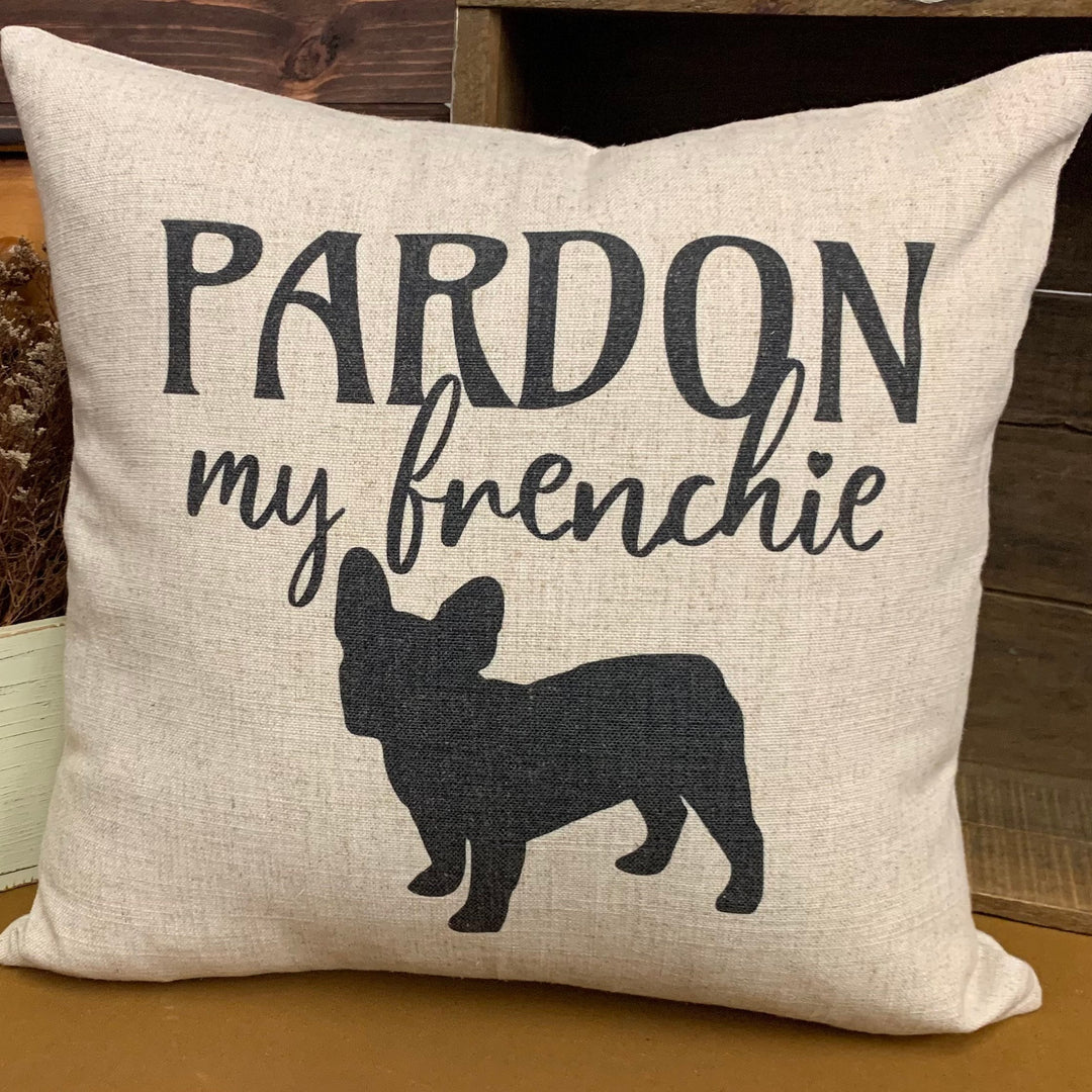French Bulldog Pillow Cover | Pardon My Frenchie | Linen Blend | 17" x 17" | Cover Only | Frenchie | Dog Lover Gift