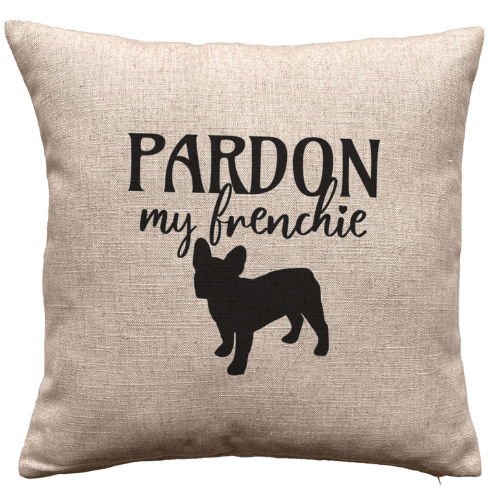 French Bulldog Pillow Cover | Pardon My Frenchie | Linen Blend | 17" x 17" | Cover Only | Frenchie | Dog Lover Gift